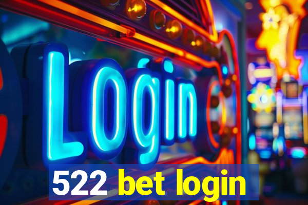 522 bet login